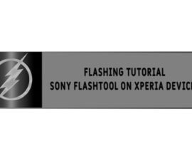 Flashing Tutorial: Sony Flashtool on Xperia Devices