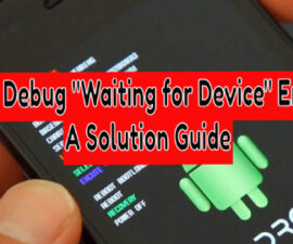 ADB Debug “Waiting for Device” Error: A Solution Guide