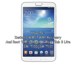 How-To: Install CWM/TWRP Recovery and Root Samsung Galaxy Tab 3 Lite SM-T110/SM-T111