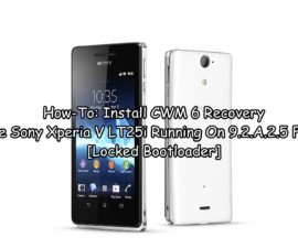 How-To: Install CWM 6 Recovery On The Sony Xperia V LT25i Running On 9.2.A.2.5 Firmware [Locked Bootloader]