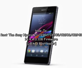 How-To: Root The Sony Xperia Z1 C6902/C6903/C6906/C6943 14.4.A.0.108 Firmware [Locked Bootloader]