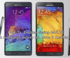 How-To: Enable Missing 4G/LTE On Samsung’s Galaxy S5, Note 3 And Note 4