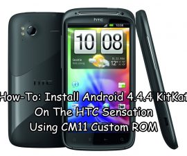 How-To: Install Android 4.4.4 KitKat On The HTC Sensation Using CM11 Custom ROM