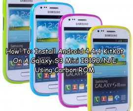 How-To: Install Android 4.4.4 KitKat On A Galaxy S3 Mini I8190/N/L Using Carbon ROM