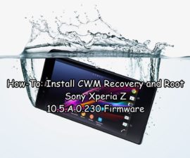 כיצד לבצע: התאוששות CWM התאוששות Xperia Z ו שורש Sony Xperia Z 10.5.A.0.230 קושחה