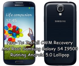 כיצד לבצע: שחזור התאוששות CWM שורש Samsung Galaxy S4 I9500 פועל אנדרואיד 5.0 סוכריה על מקל