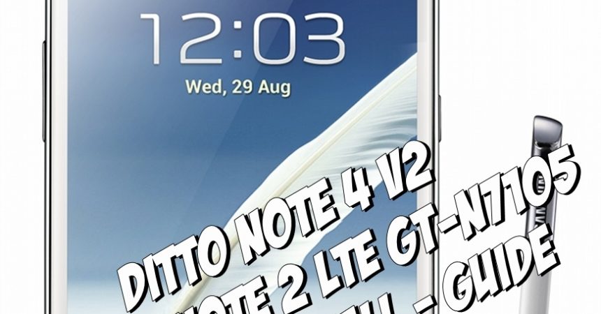 How-To: Install Ditto Note 4 ROM On The Galaxy Note 2 N7105