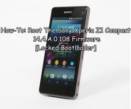 How-To: Root The Sony Xperia Z1 Compact 14.4.A.0.108 Firmware [Locked Bootloader]