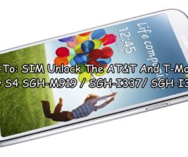 How-To: SIM Unlock The T-Mobile and AT&T Galaxy S4 SGH-M919 / SGH-I337/ SGH-I337M