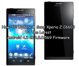 How-To: Update A Sony Xperia Z C6603 To The Latest Android 4.3 10.4.B.0.569 Firmware