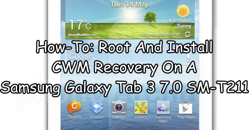 How-To: Root And Install CWM Recovery On A Samsung Galaxy Tab 3 7.0 SM-T211