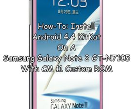How-To: Install Android 4.4 KitKat On A Samsung Galaxy Note 2 GT-N7105 With CM 11 Custom ROM