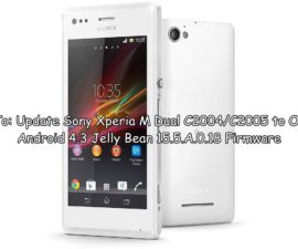 How-To: Update Sony Xperia M Dual C2004/C2005 to Official Android 4.3 Jelly Bean 15.5.A.0.18 Firmware