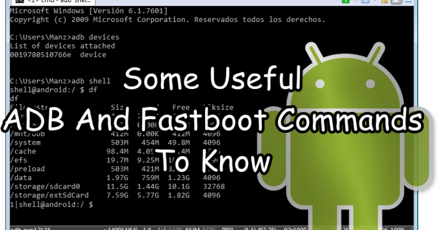 Some Useful ADB And Fastboot Commands To Know