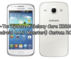 How-To: Update A Galaxy Core I8260 To Android 4.4.2 Monster$ Custom ROM
