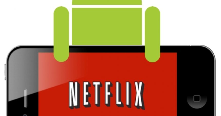 Watch Netflix Video HD On Android
