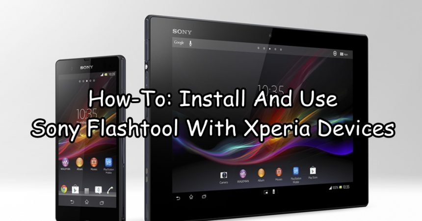 How-To: Install And Use Sony Flashtool With Xperia Devices