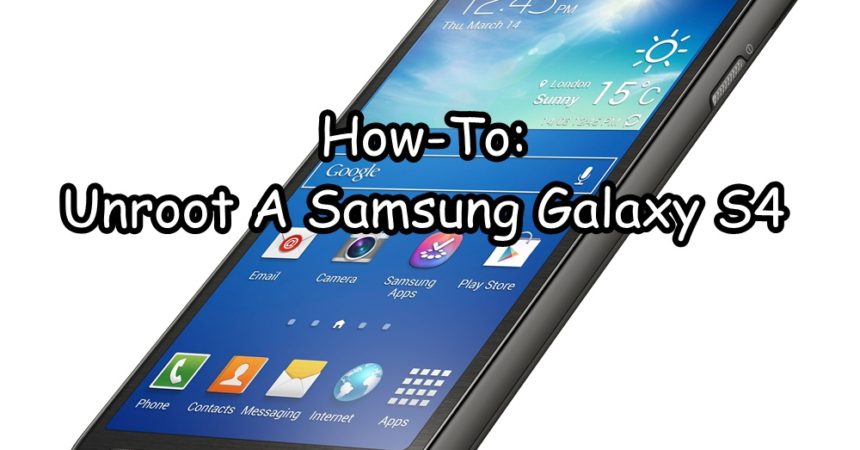 The Complete Guide on How To Unroot Galaxy S4 in Easy Steps