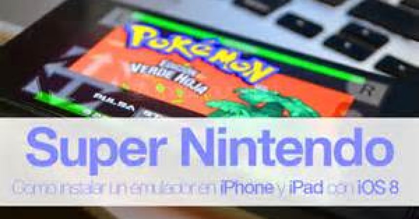 What To Do: If You Want To Play Super Nintendo Games On An iPhone/iPad