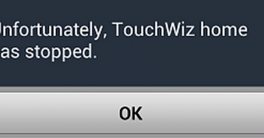 What To Do: To Fix The Problem Of “Unfortunately, TouchWiz Home has stopped” On Your Samsung Galaxy Device