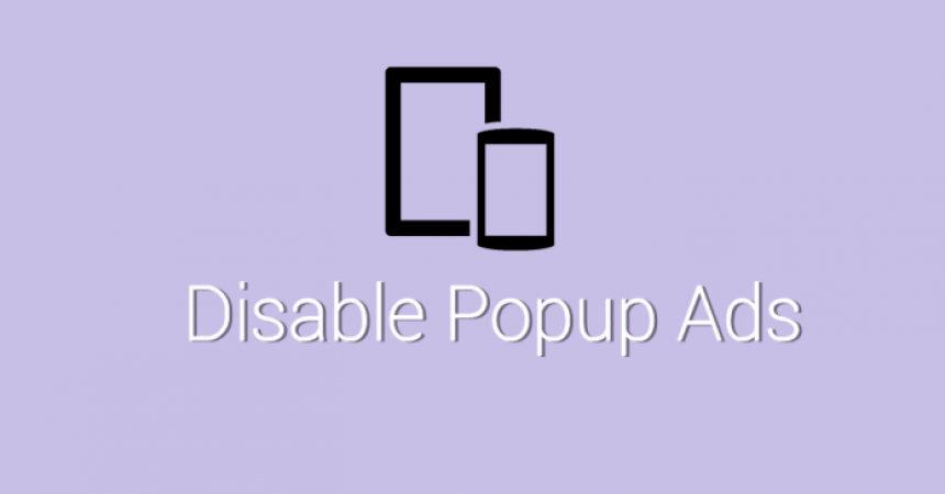 What To Do: If You Want To Block Popup Ads On Your Android Device