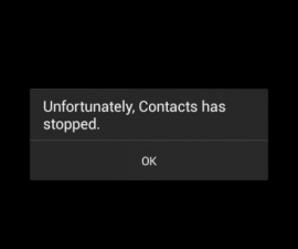 What To Do: If You Are Getting The “Unfortunately Contacts Has Stopped” Error Message On Your Android Device