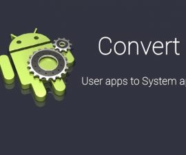 How You Can Install User Apps as System Apps On An Android Device