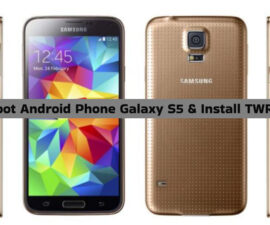 Root Android Phone Galaxy S5 & Install TWRP