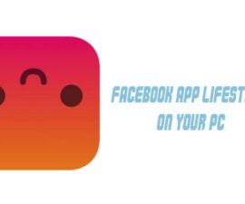 Facebook App Lifestage on Your PC