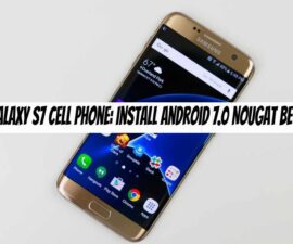 Galaxy S7 Cell Phone: Install Android 7.0 Nougat Beta