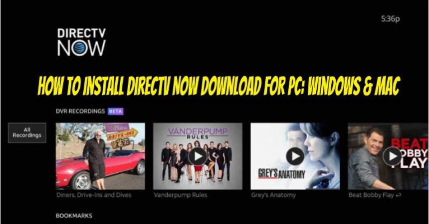 How to Install DirecTV Now Download for PC: Windows & Mac