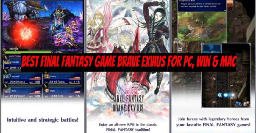 Best Final Fantasy Game Brave Exvius for PC, Win & Mac