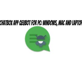 Chatbox App QeuBot for PC: Windows, Mac and Laptop
