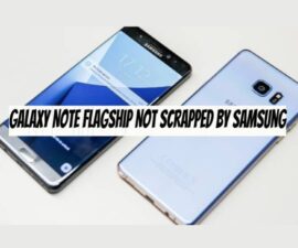 Galaxy Note Flagship Not Scrapped by Samsung