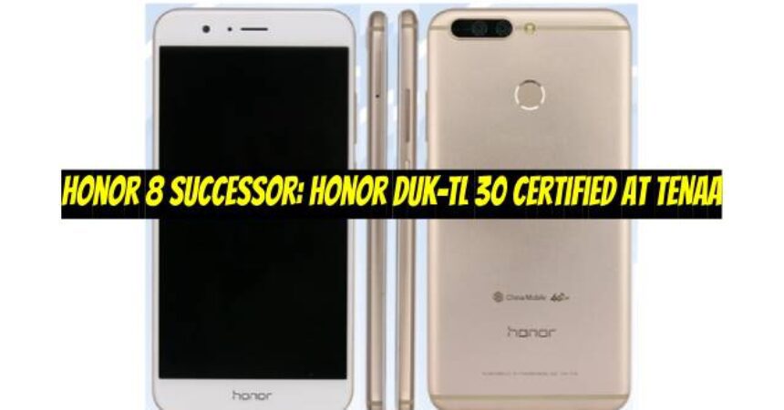 Honor 8 Successor: Honor DUK-TL 30 Certified at TENAA