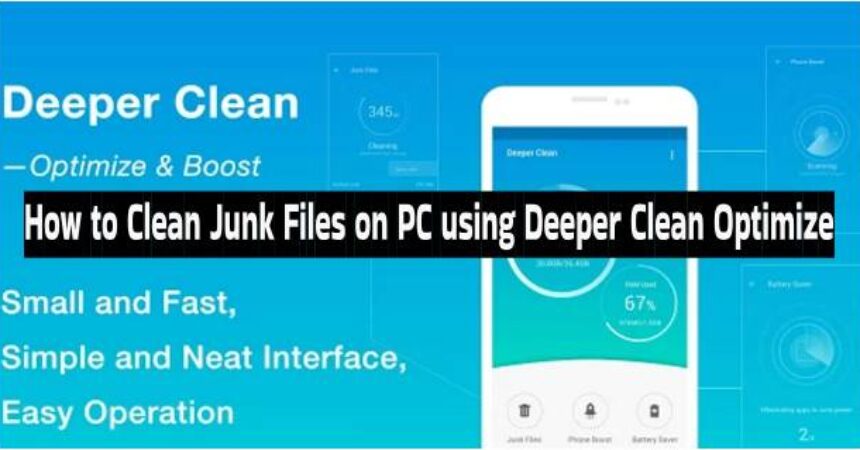 How to Clean Junk Files on PC using Deeper Clean Optimize