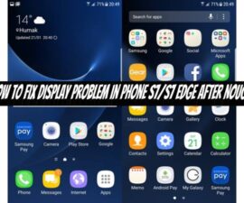 How to Fix Display Problem in Phone S7/S7 Edge After Nougat