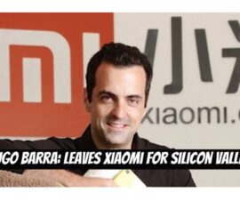 Hugo Barra: Leaves Xiaomi for Silicon Valley