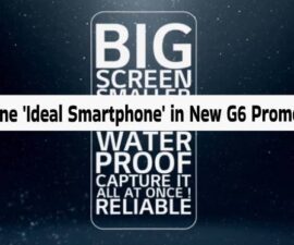 LG Phone ‘Ideal Smartphone’ in New G6 Promo Video