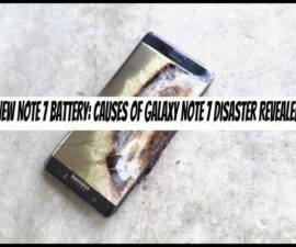 New Note 7 Battery: Causes of Galaxy Note 7 Disaster Revealed