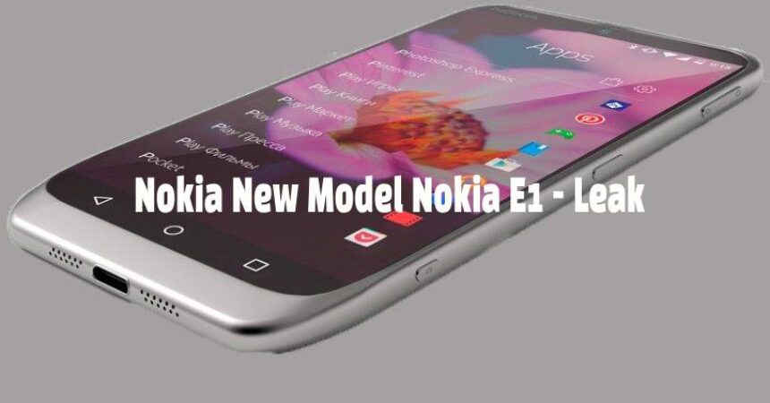 Nokia New Model Nokia E1 – Leak