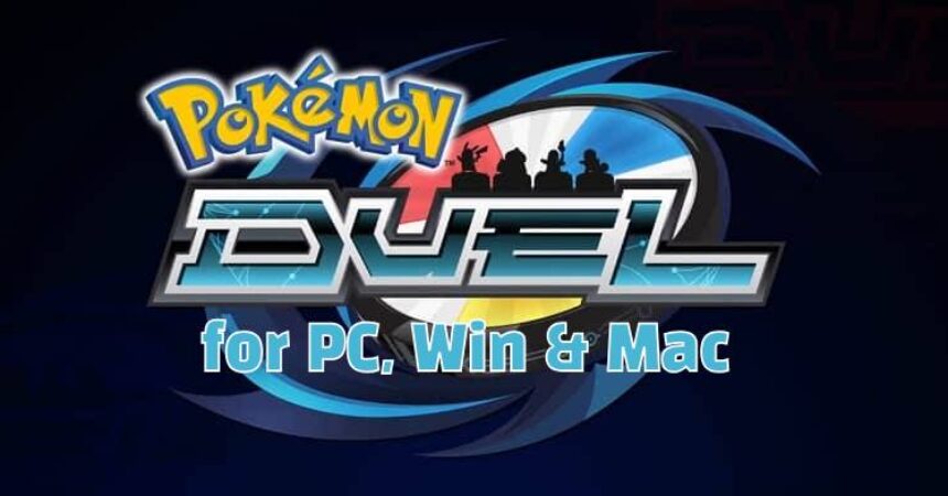 Pokemon Duel for PC, Win & Mac