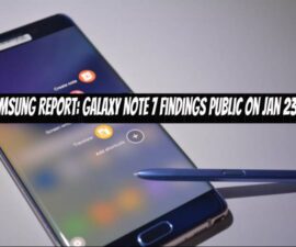Samsung Report: Galaxy Note 7 Findings Public on Jan 23rd