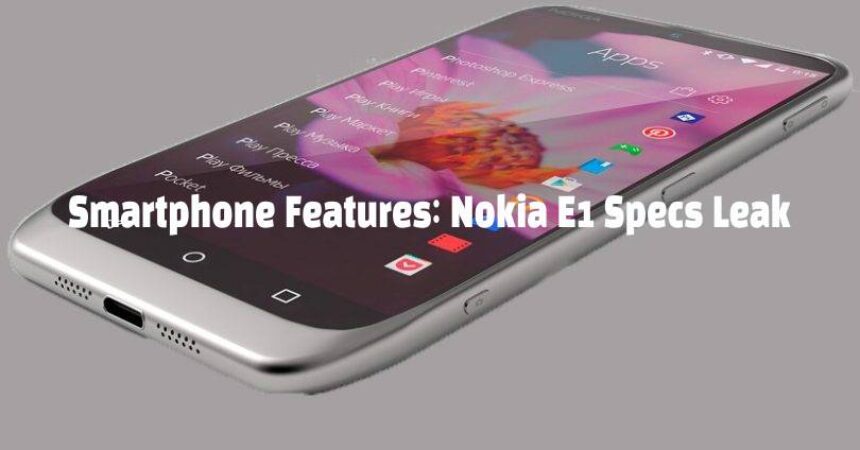 Smartphone Features: Nokia E1 Specs Leak