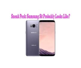 Sneak Peek: Samsung S8 Probably Looks Like?