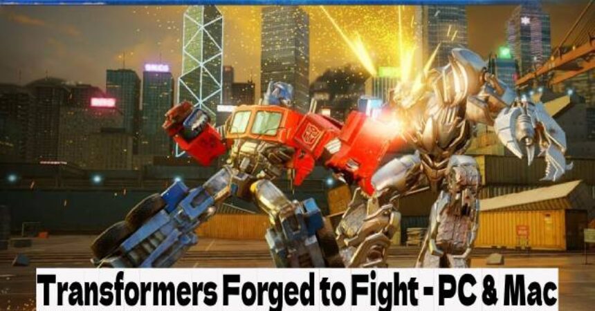 Transformers Forged to Fight – PC & Mac