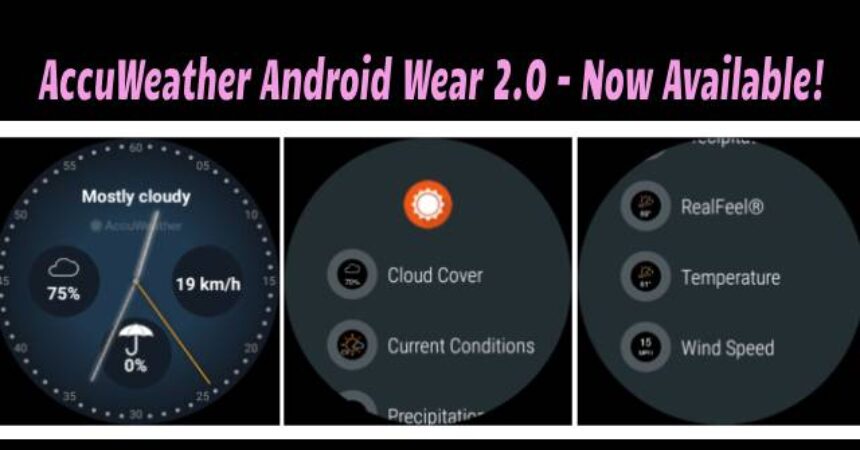 AccuWeather Android Wear 2.0 – Now Available!