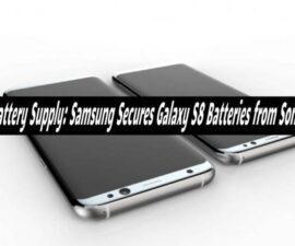 Battery Supply: Samsung Secures Galaxy S8 Batteries from Sony
