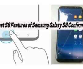 Best S8 Features of Samsung Galaxy S8 Confirmed