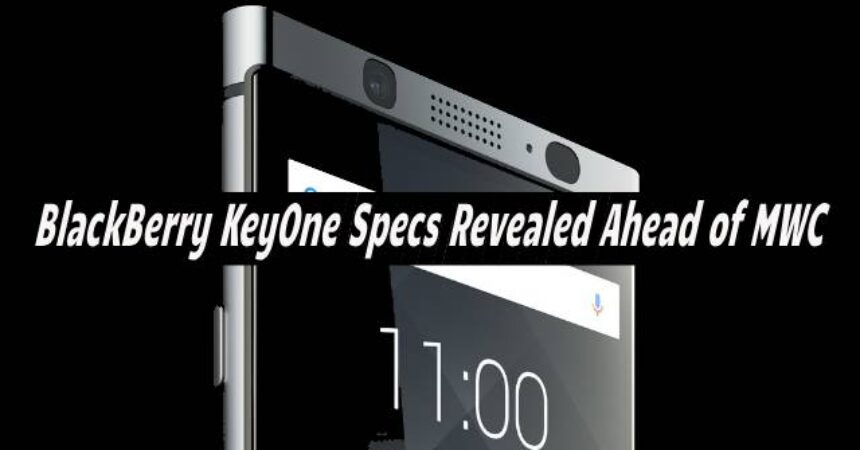 BlackBerry KeyOne Specs Revealed Ahead of MWC